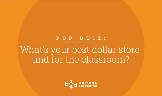 Pop Quiz: What's Your Best Dollar Store Find for the Classroom?