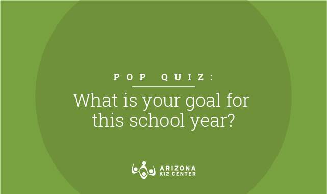 Pop Quiz: What's Your Goal for This School Year?