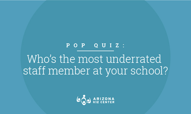 Pop Quiz: Who's the Most Underrated Staff Member at Your School?