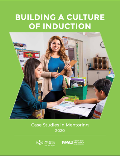 The cover of a "Building a Culture of Induction: Case Studies in Mentoring 2020" including a photo of a mentor standing near a teacher seated at a desk working with a student.